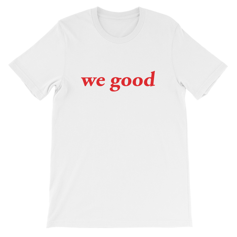 we good tee (white)