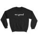 we good sweatshirt (black)